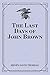 The Last Days of John Brown