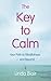 The Key to Calm