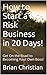 Work From Home!: Start a No-Risk Business in 20 Days!