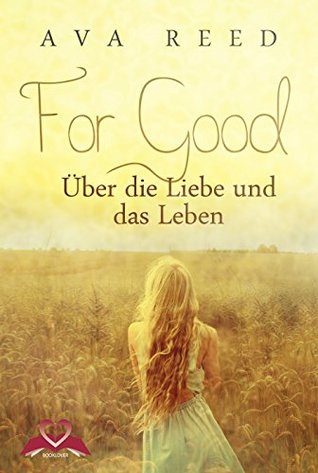 For Good: Über die Liebe und das Leben (Kindle Edition)