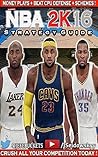 NBA 2K16 Competitive Strategy Guide! (Unofficial): Dominate Your Opponents Today! (Jefe's Strategy Guides Book 3)