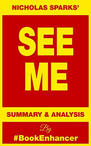See Me: by Nicholas Sparks | Summary & Analysis (Kindle Edition)