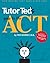 Tutor Ted's Guide to the ACT