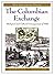 The Columbian Exchange by Alfred W. Crosby The Columbian Exchange by Alfred W. Crosby