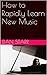How to Rapidly Learn New Music