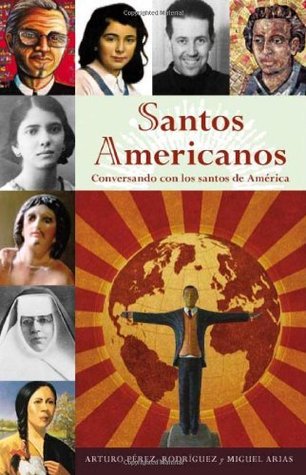 Santos Americanos: Conversando con los santos de América (Kindle Edition)