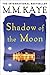 Shadow of the Moon by M.M. Kaye