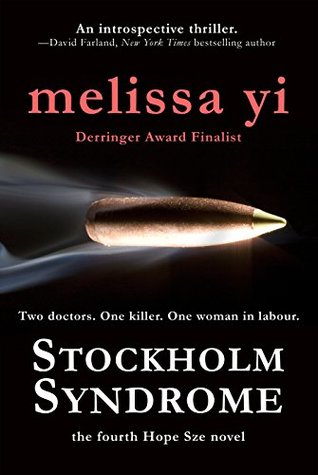 Stockholm Syndrome: Two doctors. One killer. One woman in labour. (Hope Sze medical mystery Book 4)
