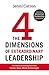 The Four Dimensions of Extraordinary Leadership by Jenni Catron The Four Dimensions of Extraordinary Leadership by Jenni Catron