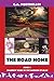 The Road Home by C.A. Portnellus The Road Home by C.A. Portnellus
