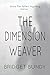 The Dimension Weaver (Alice the Fallen Mystery Book 2)