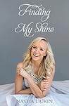 Finding My Shine by Nastia Liukin