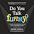 Do You Talk Funny?: 7 Comedy Habits to Become a Better (and Funnier) Public Speaker