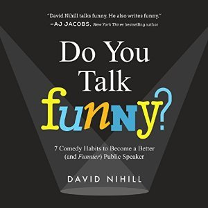EBOOK Do You Talk Funny?: 7 Comedy Habits to Become a Better (and Funnier) Public Speaker