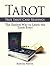 Tarot: True Tarot Card Readings: The Easiest Way to Learn the Tarot Ever! (Tarot, tarot reading, tarot card meanings)