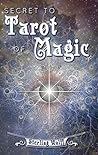 Secret to Tarot of Magic (Secret to Magic Book 4) Secret to Tarot of Magic (Secret to Magic Book 4)