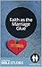 Faith as the Marriage Glue: Single Session Bible Study: What does God really add to a marriage? (Marriage Partnership Bible Study Book 3)