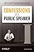 Confessions of a Public Speaker