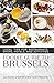 Foodie Guide to Brussels: Local Tips for Restaurants, Shops, Hotels, and Activities