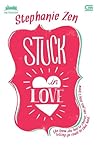 Stuck in Love by Stephanie Zen