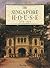 The Singapore House: 1819-1942