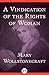 A Vindication of the Rights of Woman