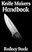 Knife Makers Handbook - Guide to Knife Crafting and Sharpening (Knife Sharpening, Knife Making, Bladesmith, Blacksmithing)
