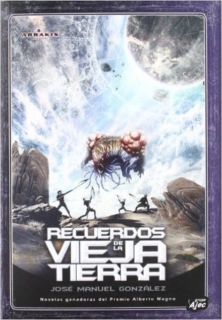 Portada de Recuerdos de la vieja Tierra, de José Manuel González