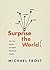 Surprise the World: The Five Habits of Highly Missional People
