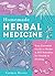Homemade Herbal Medicine: Y...