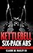 Kettlebell Six-Pack Abs: Ab Workouts For Men And Women