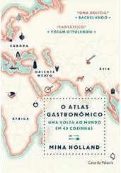 O Atlas Gastronómico, uma viagem ao mundo em 39 cozinhas internacionais