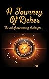 From Darkness into the Light: A Journey Of Riches
