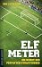 Elf Meter: Die Kunst des perfekten Strafstoßes (German Edition)