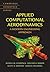 Applied Computational Aerodynamics: A Modern Engineering Approach (Cambridge Aerospace Series Book 53)