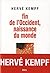 Fin de l'Occident, naissance du monde by Hervé Kempf