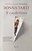 Il cardellino by Donna Tartt Il cardellino by Donna Tartt