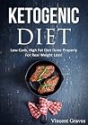 Ketogenic Diet: Low-Carb, High Fat Diet Done Properly For Real Weight Loss!
