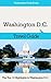 Washington D.C. Travel Guide: The Top 10 Highlights in Washington D.C. (Globetrotter Guide Books)