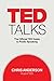 TED Talks: The Official TED Guide to Public Speaking