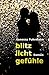 Blitzlichtgefühle (Blitzlicht-Trilogie 1) (German Edition)