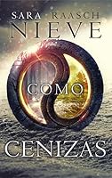 Nieve como cenizas (Nieve como cenizas, #1)