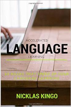 Accelerated Language Learning: 23 Language Learning Hacks that Speed up Your Learning