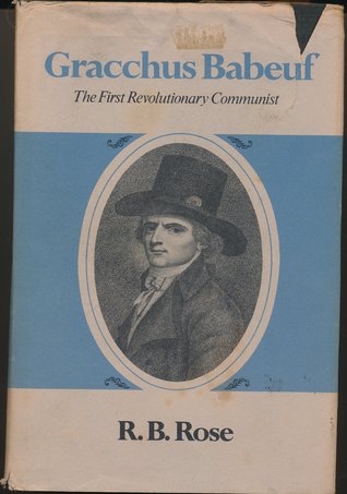 Gracchus Babeuf: The First Revolutionary Communist (Hardcover)