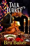 Talk Turkey by Bru Baker