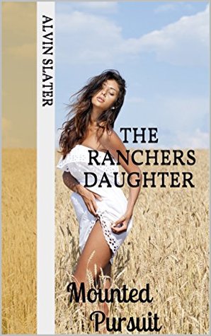 THE RANCHERS DAUGHTER: A erotic western suspense romance and mystery thriller (Kindle Edition)