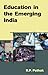 Education in the Emerging India