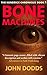 Bone Machines (The Kendrick Chronicles Book 1)
