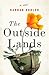 The Outside Lands by Hannah Kohler