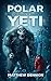Polar Yeti And The Beasts O...